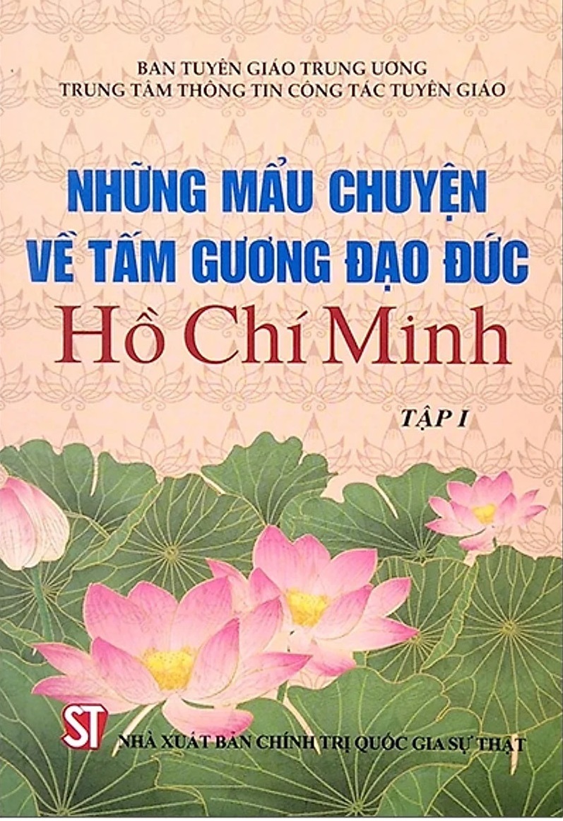 Những mẩu chuyện về tấm gương đạo đức Hồ Chí Minh - Tập I