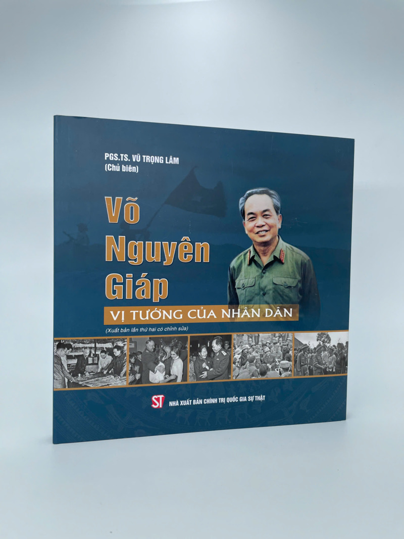 Võ Nguyên giáp - Vị tướng của nhân dân (Xuất bản lần thứ hai có...