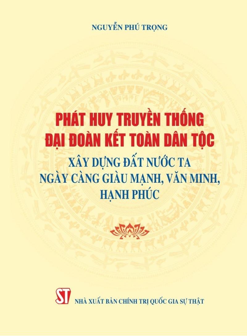 Phát huy truyền thống đại đoàn kết toàn dân tộc, xây dựng đất nước ta...