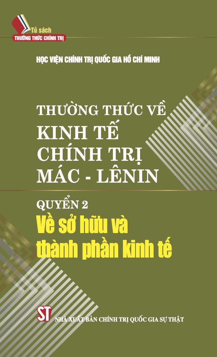 Thường thức về kinh tế chính trị Mác – Lênin (Quyển 2: Về sở hữu...