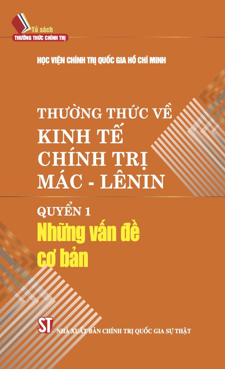 Thường thức về kinh tế chính trị Mác - Lênin. Quyền 1: Những vấn đề...
