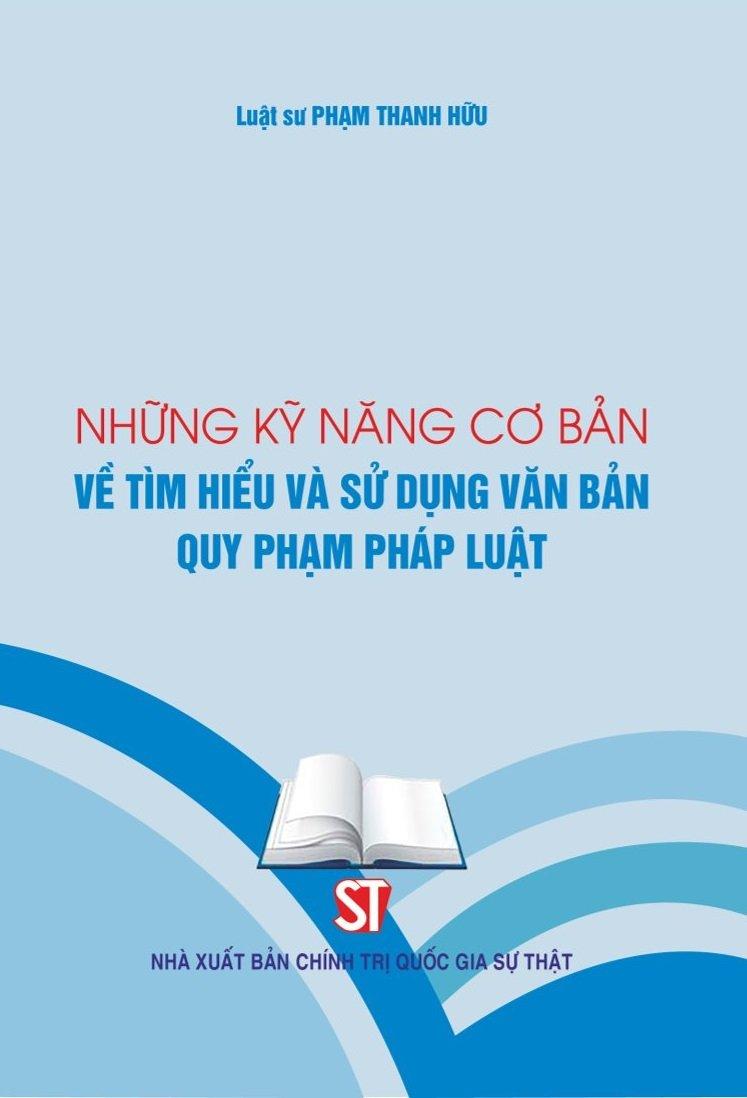 Những kỹ năng cơ bản về tìm hiểu và sử dụng văn bản quy phạm...