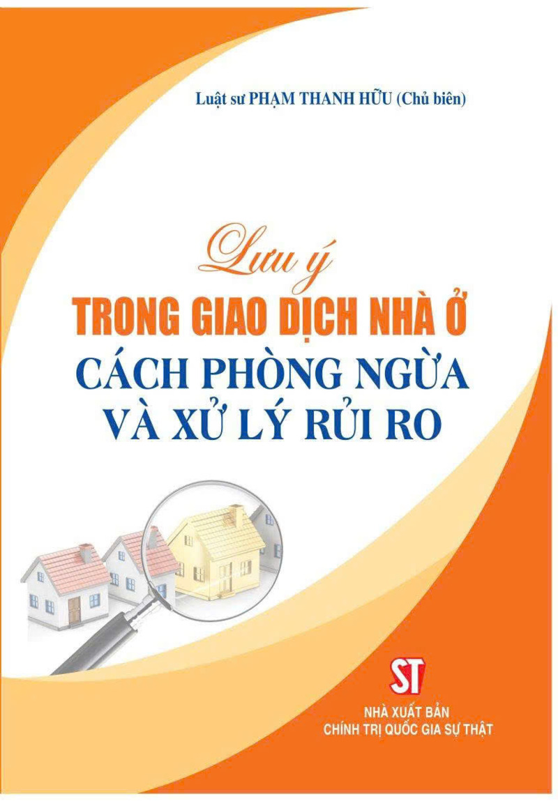 Lưu ý trong giao dịch nhà ở, cách phòng ngừa và xử lý rủi ro
