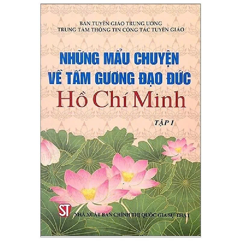 Những mẩu chuyện về tấm gương đạo đức Hồ Chí Minh - Tập 1