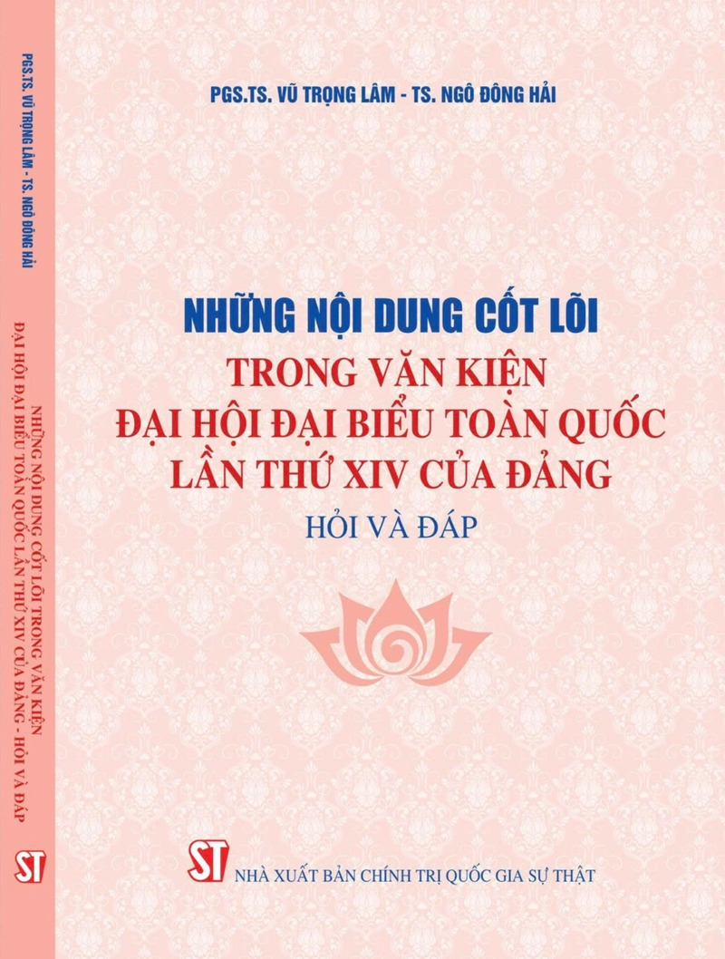 Những nội dung cốt lõi trong Văn kiện Đại hội đại biểu toàn quốc lần thứ XIV của Đảng – Hỏi và đáp