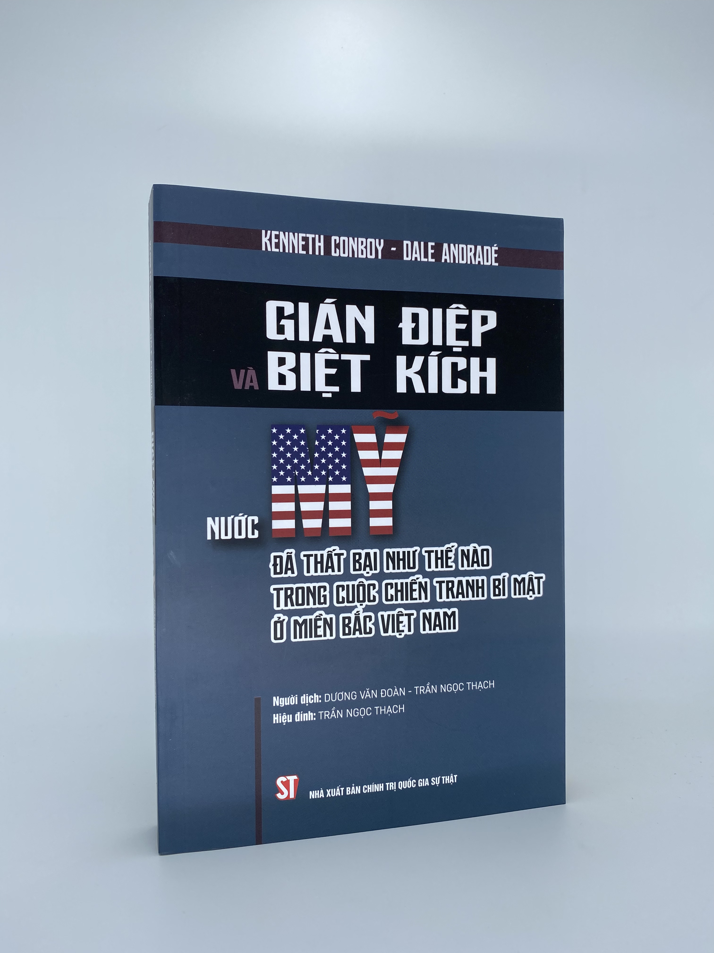 Gián điệp và biệt kích: Nước Mỹ đã thất bại như thế nào trong cuộc chiến tranh bí mật ở miền Bắc Việt Nam