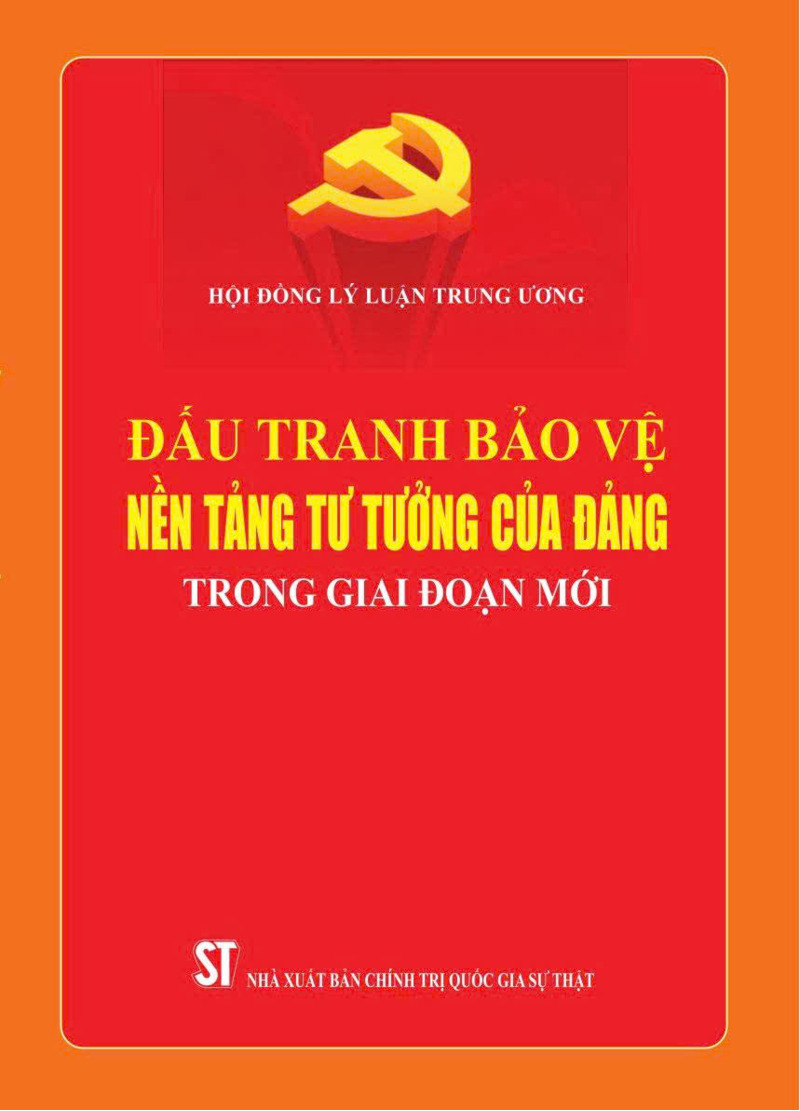 Đấu tranh bảo vệ nền tảng tư tưởng của Đảng trong giai đoạn mới