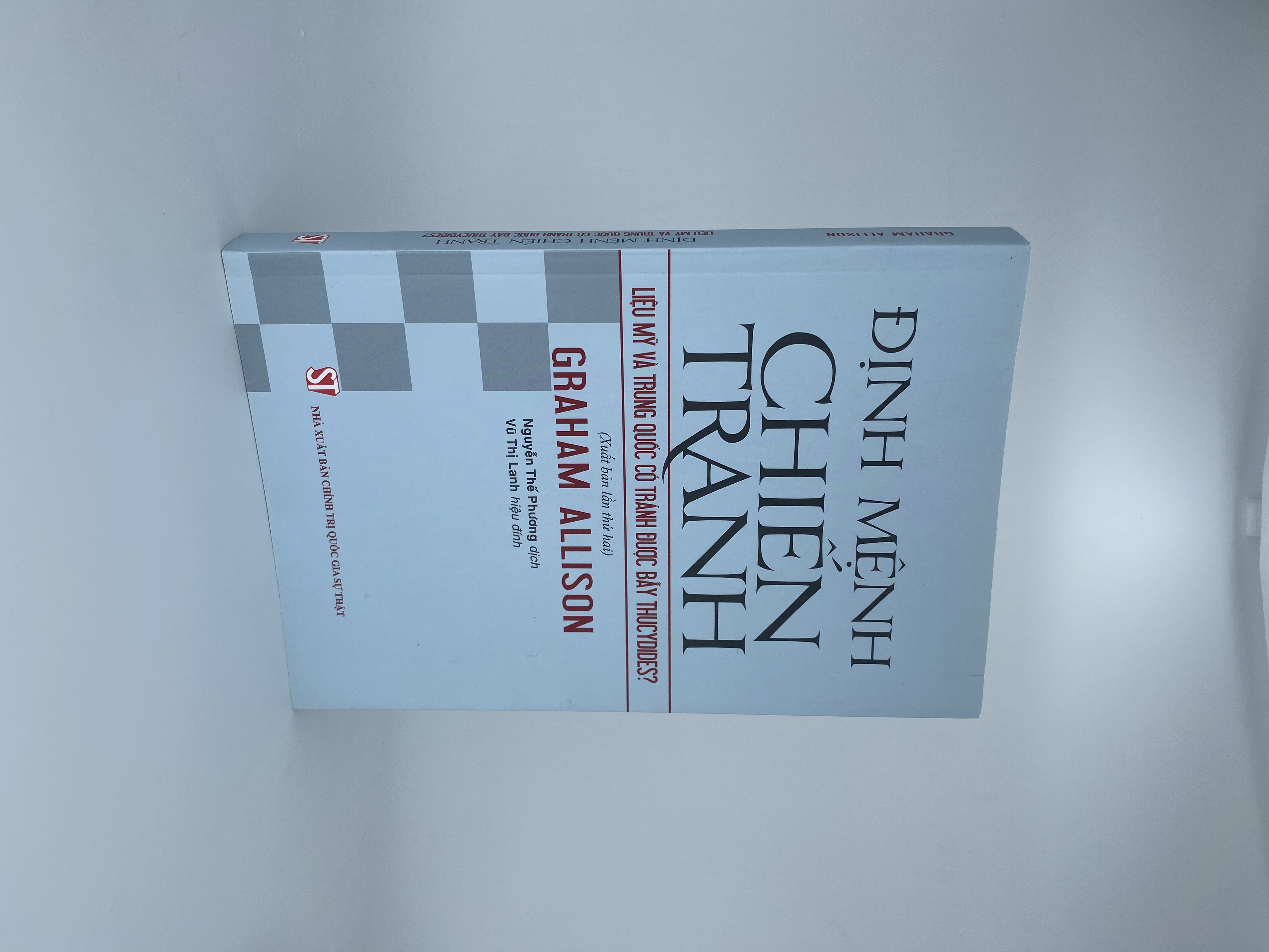 Định mệnh chiến tranh: Liệu Mỹ và Trung Quốc có tránh được Bẫy Thucydides? (Xuất bản lần thứ hai)