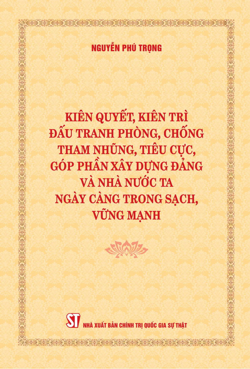 Kiên quyết, kiên trì đấu tranh phòng, chống tham nhũng, tiêu cực, góp phần xây...