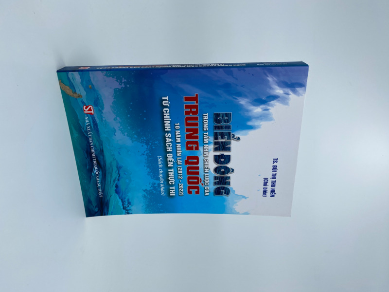 Biển Đông trong tầm nhìn chiến lược của Trung Quốc: 10 năm nhìn lại (2012 - 2022) - Từ chính sách đến thực thi (Sách chuyên khảo)
