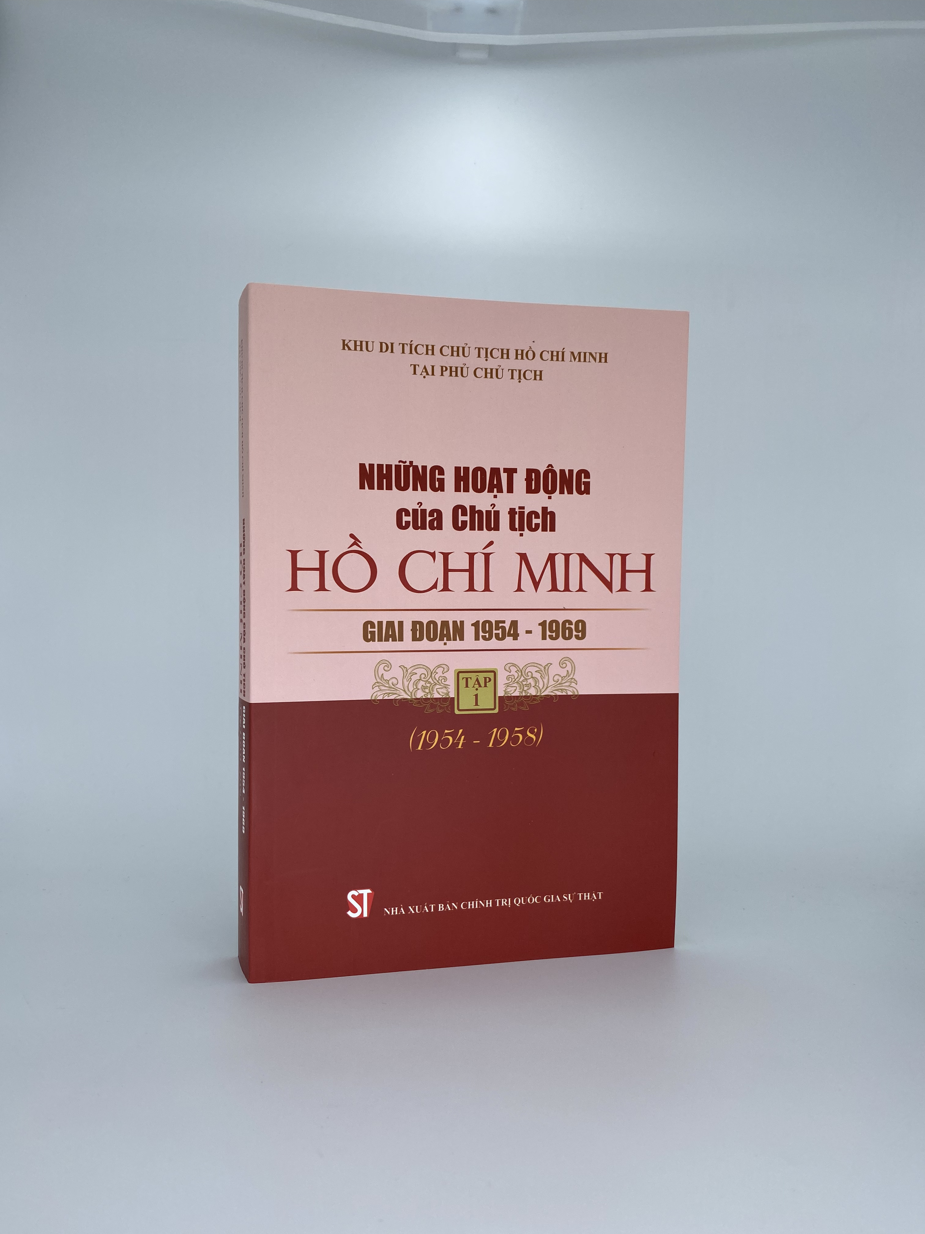 Những hoạt động của Chủ tịch Hồ Chí Minh giai đoạn 1954 - 1969 Tập 1 (1954 - 1958)