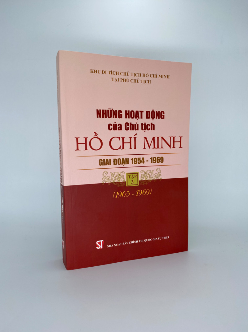 Những hoạt động của Chủ tịch Hồ Chí Minh giai đoạn 1954 - 1969 Tập 3 (1965 - 1969)