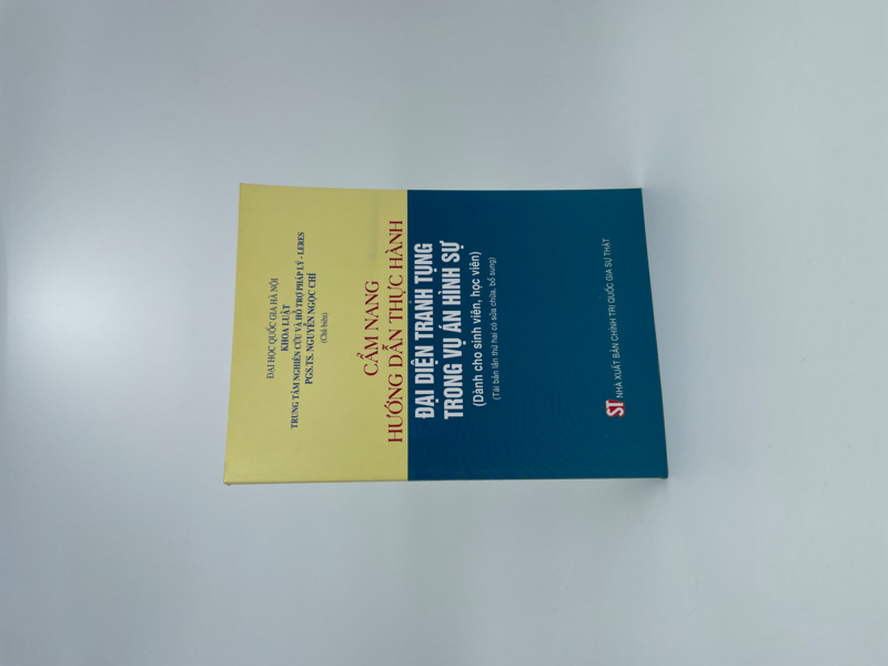 Cẩm nang hướng dẫn thực hành đại diện tranh tụng trong vụ án hình sự (Dành cho sinh viên, học viên) (Tái bản lần thứ hai, có sửa chữa, bổ sung)