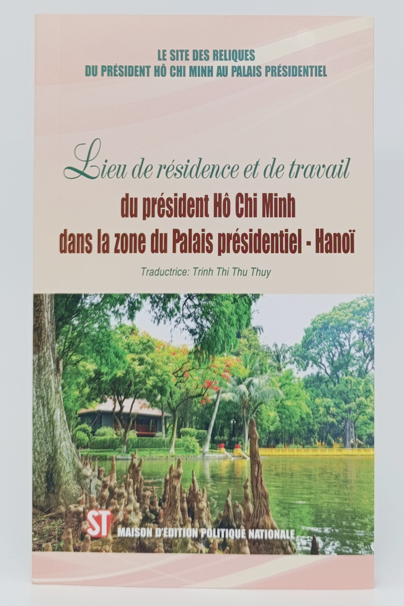Lieu de résidence et de travail du président Hô Chi Minh dans la zone du palais présidentiel - Hanoï