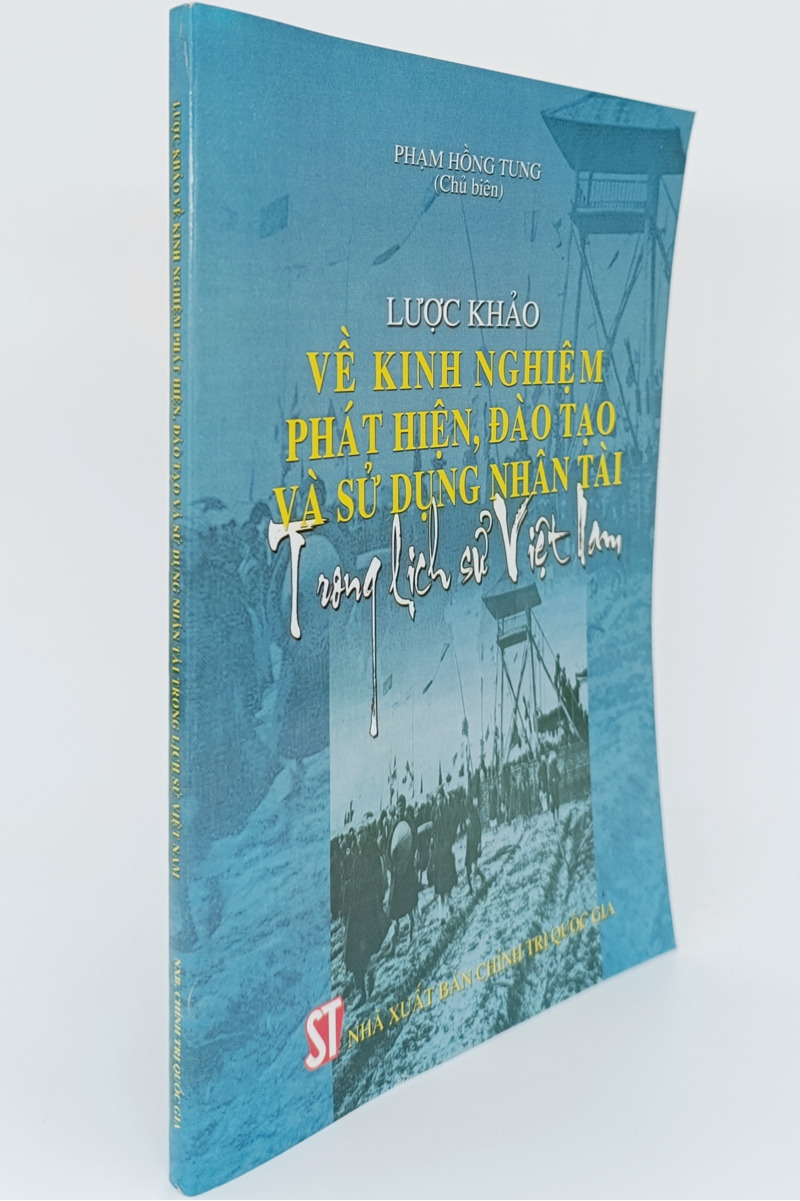 Lược khảo về kinh nghiệm phát hiện, đào tạo và sử dụng nhân tài trong lịch sử Việt Nam