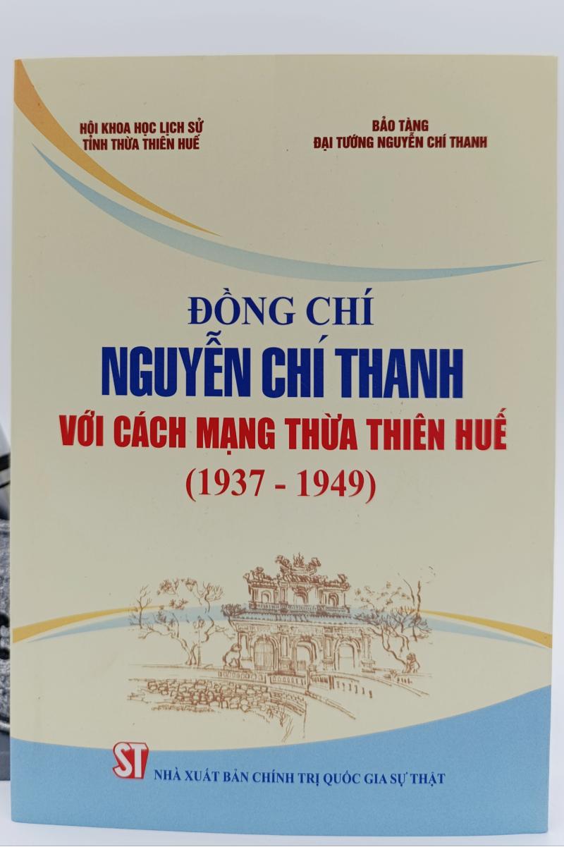 Đồng chí Nguyễn Chí Thanh với cách mạng Thừa Thiên Huế (1937 – 1949)