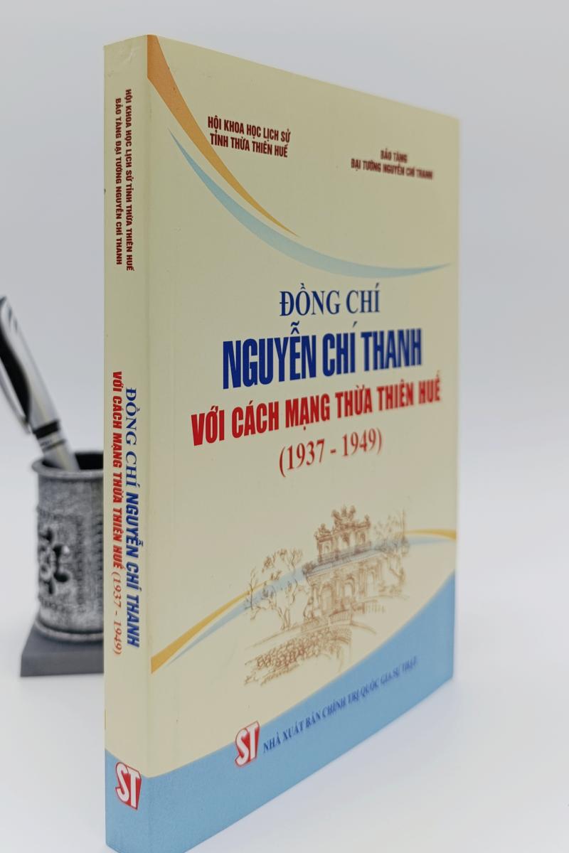 Đồng chí Nguyễn Chí Thanh với cách mạng Thừa Thiên Huế (1937 – 1949)
