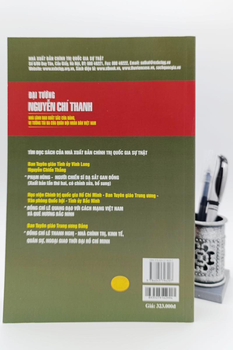 Đại tướng Nguyễn Chí Thanh - Nhà lãnh đạo xuất sắc của Đảng, vị tướng tài ba của Quân đội nhân dân Việt Nam (Xuất bản lần thứ hai)