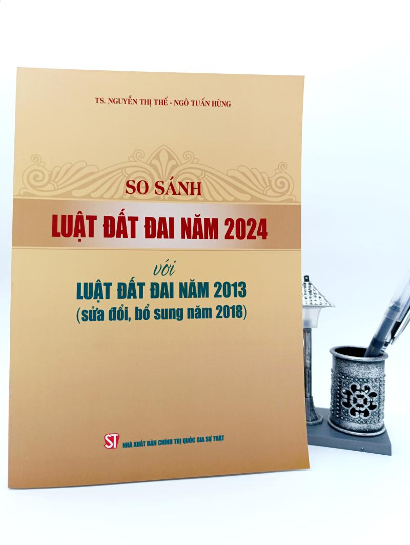 So sánh Luật Đất đai năm 2024 với Luật Đất đai năm 2013 (sửa đổi, bổ sung năm 2018)