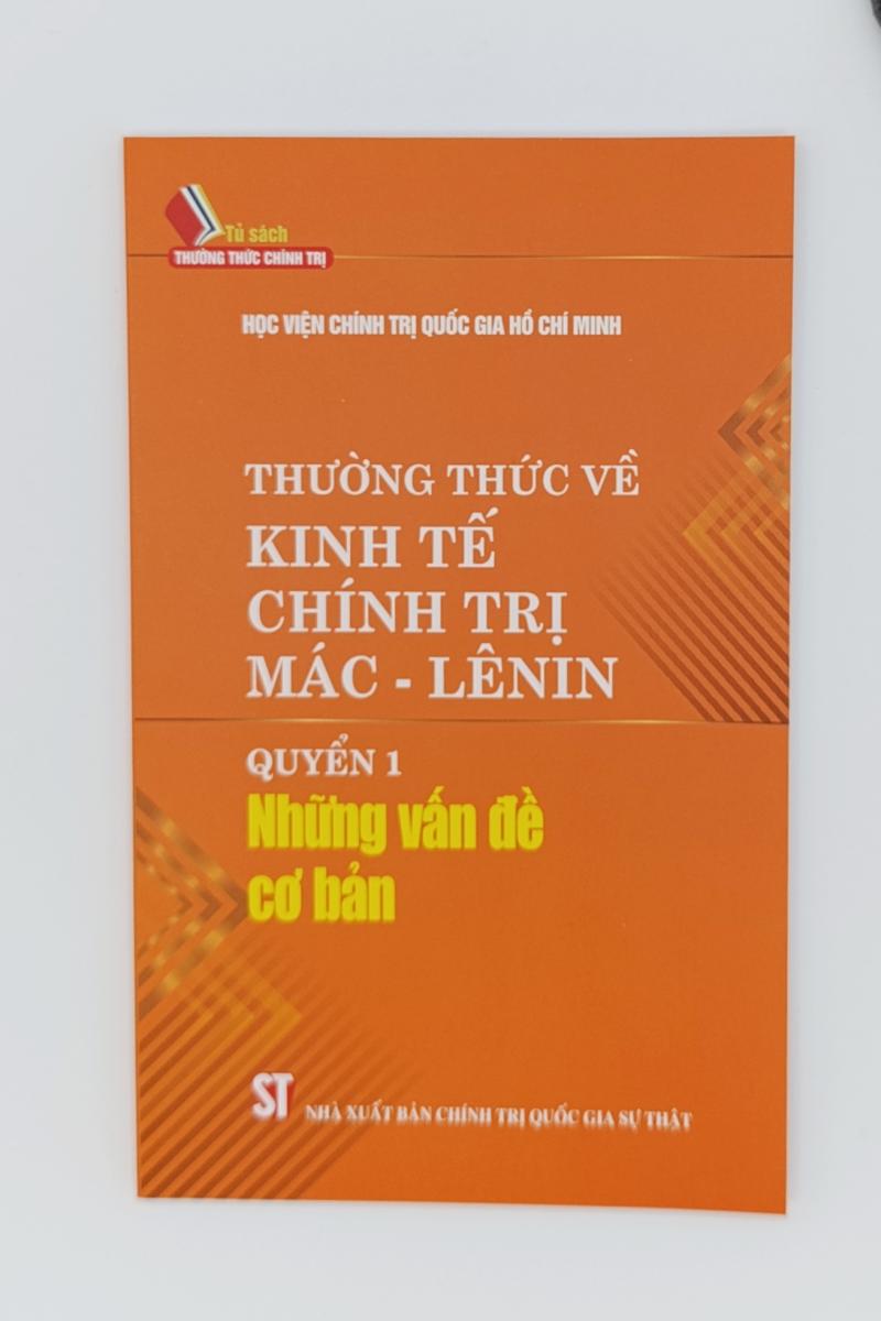 Thường thức về kinh tế chính trị Mác - Lênin. Quyền 1: Những vấn đề cơ bản