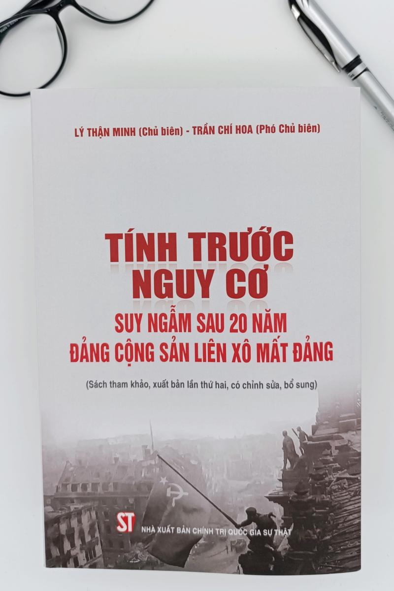 Tính trước nguy cơ - Suy ngẫm sau 20 năm Đảng Cộng sản Liên Xô mất Đảng (Sách tham khảo, xuất bản lần thứ hai, có chỉnh sửa, bổ sung)