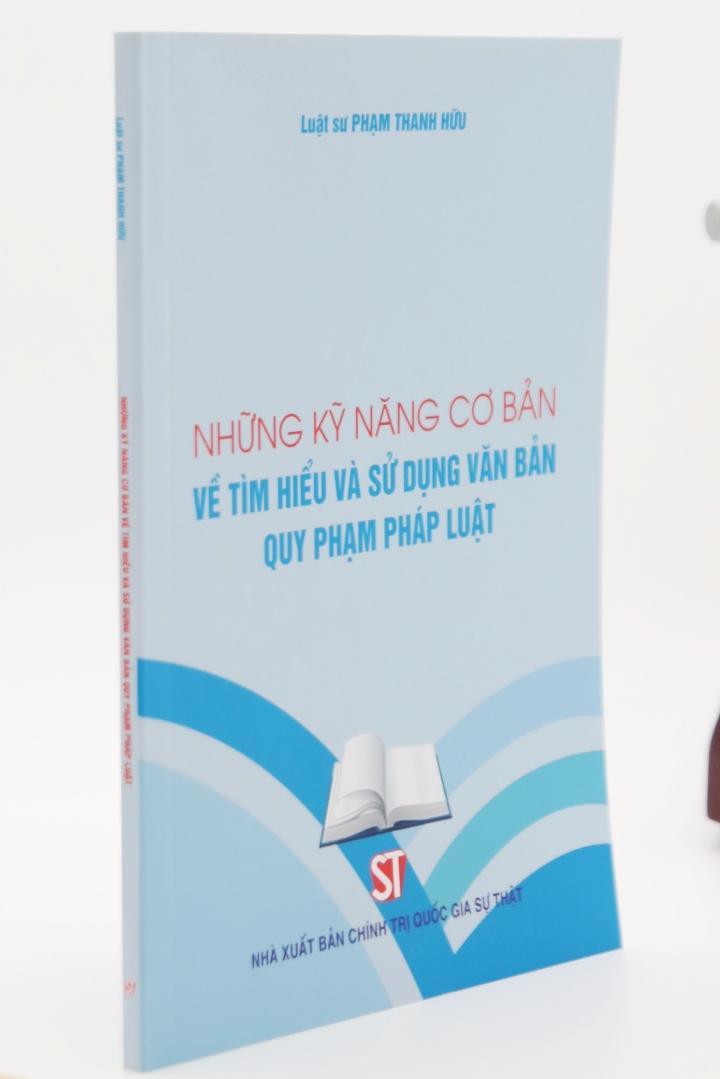 Những kỹ năng cơ bản về tìm hiểu và sử dụng văn bản quy phạm pháp luật