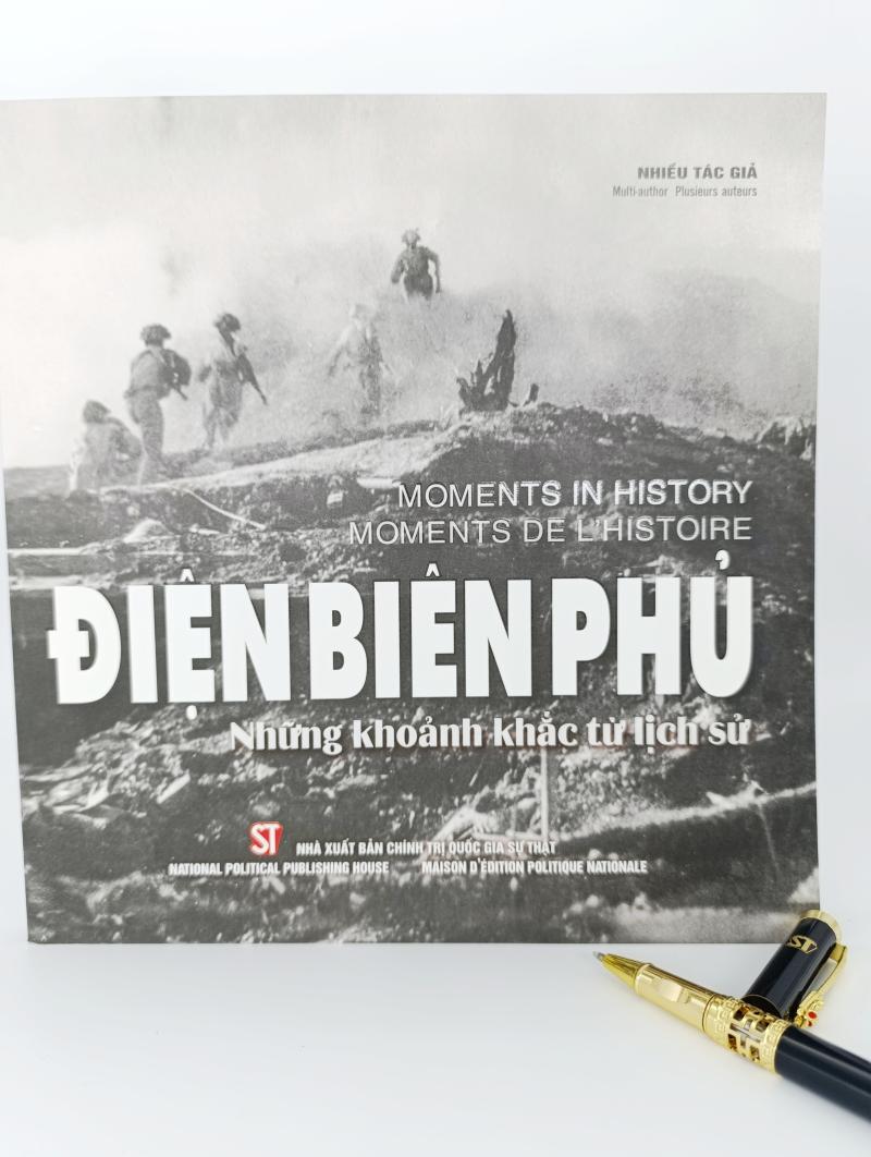 Điện Biên Phủ - Những khoảnh khắc từ lịch sử. Dien Bien Phu: Moments in history. Dien Bien Phu: Moments de l’histoire