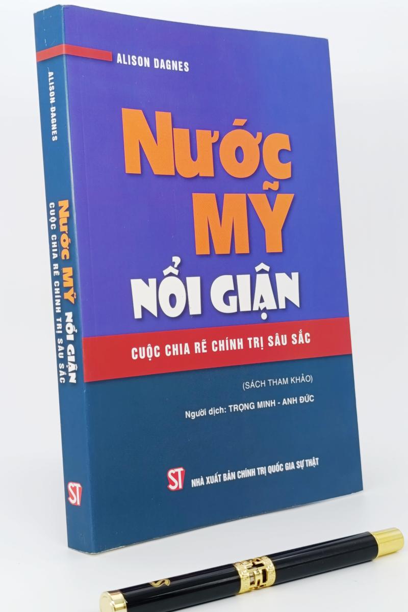 Nước Mỹ nổi giận - Cuộc chia rẽ chính trị sâu sắc (Sách tham khảo)