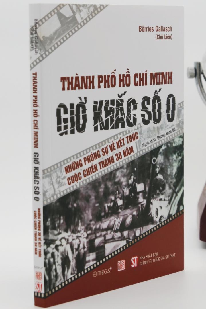 Thành phố Hồ Chí Minh - Giờ khắc số 0 Những phóng sự về kết thúc cuộc chiến tranh 30 năm