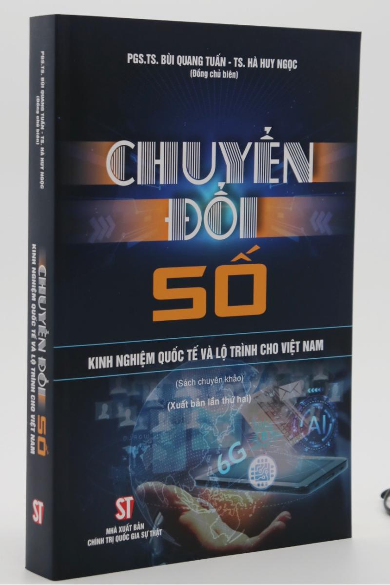 Chuyển đổi số - Kinh nghiệm quốc tế và lộ trình cho Việt Nam (Sách chuyên khảo) (Xuất bản lần thứ hai)