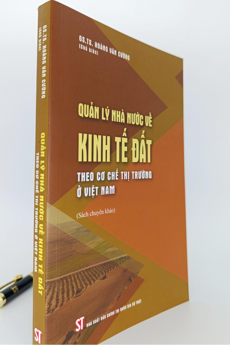 Quản lý nhà nước về kinh tế đất theo cơ chế thị trường ở Việt Nam (Sách chuyên khảo)