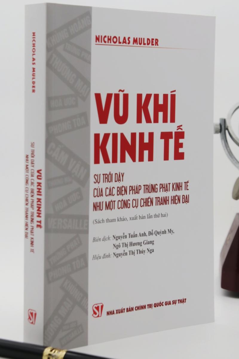 Vũ khí kinh tế: Sự trỗi dậy của các biện pháp trừng phạt kinh tế như một công cụ chiến tranh hiện đại (Sách tham khảo, xuất bản lần thứ hai)