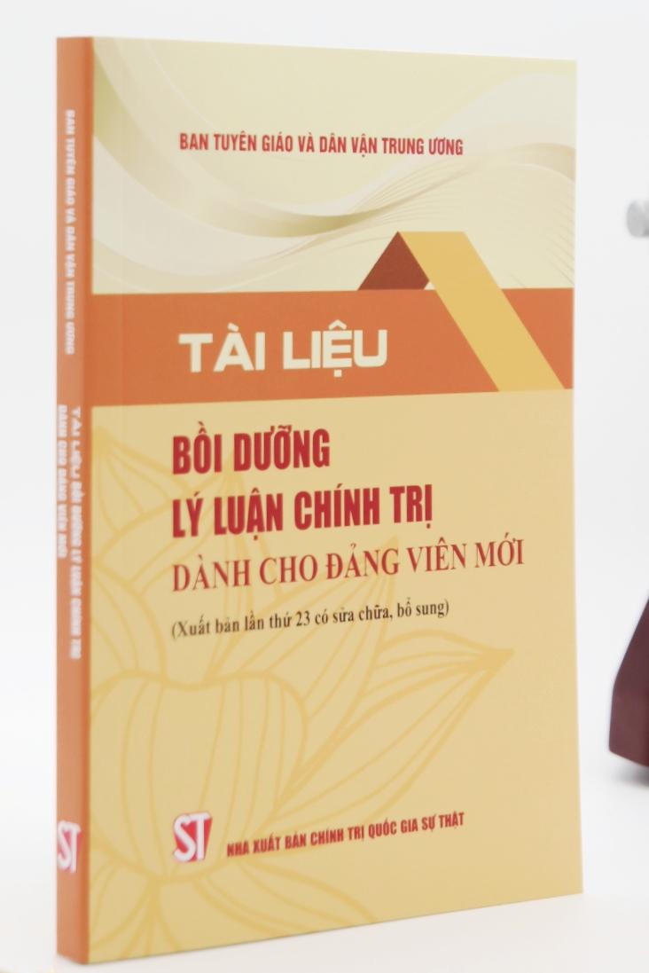 Tài liệu bồi dưỡng lý luận chính trị dành cho đảng viên mới (Xuất bản lần thứ 23 có sửa chữa, bổ sung)