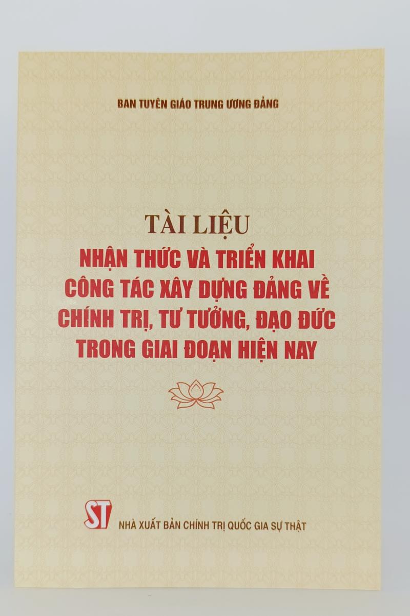 Tài liệu Nhận thức và triển khai công tác xây dựng Đảng về chính trị, tư tưởng, đạo đức trong giai đoạn hiện nay